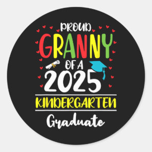 Funny Proud Granny Of A Cl Of 2025 Kindergarten Gr Classic Round Sticker