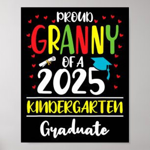 Funny Proud Granny Of A Cl Of 2025 Kindergarten Gr Poster