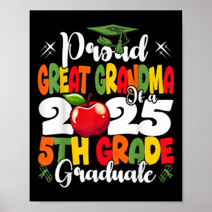 Funny Proud Great Grandma Cl Of 2025 5th Grade Gra Poster