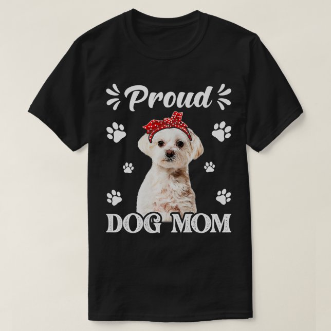 Funny Proud Maltese Dog Mum Puppy Mother's Day  T-Shirt (Design Front)