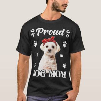 Funny Proud Maltese Dog Mum Puppy Mother's Day T-Shirt