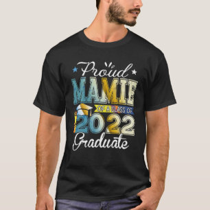 Funny Proud Mamie Of A Class Of 2022 Graduate Seni T-Shirt