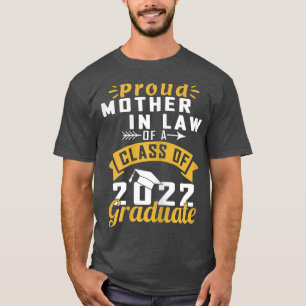 Funny Proud Mother In Law Of A 2022 Graduate Class T-Shirt