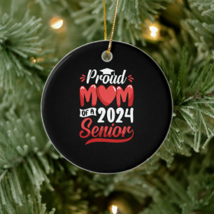 Funny Proud Mum Of A 2024 Senior Graduation Gift Ceramic Ornament