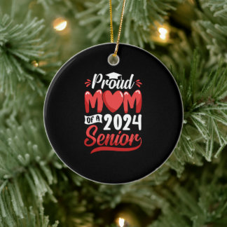 Funny Proud Mum Of A 2024 Senior Graduation Gift Ceramic Ornament