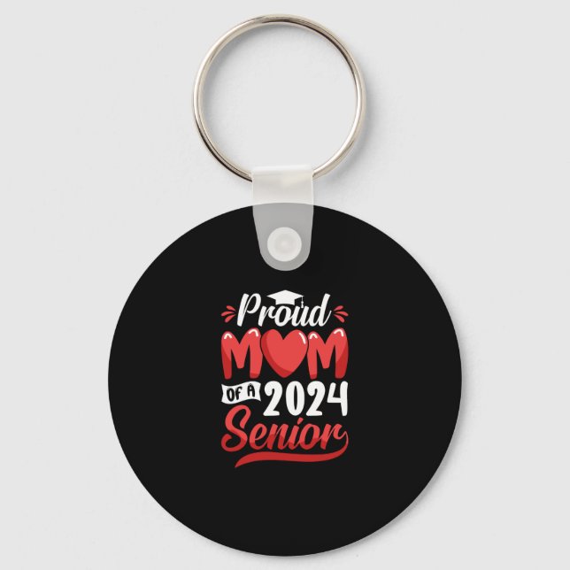 Funny Proud Mum Of A 2024 Senior Graduation Gift Key Ring (Front)