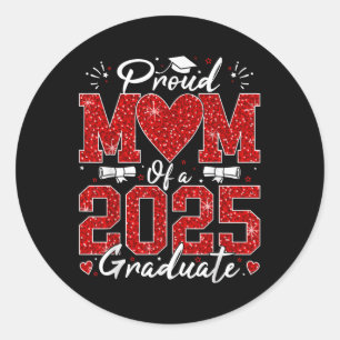 Funny Proud Mum Of A 2025 Graduate Senior 2025 Gra Classic Round Sticker