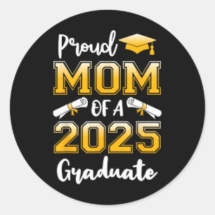 Funny Proud Mum Of A Cl Of 2025 Graduate Classic Round Sticker