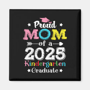 Funny Proud Mum Of A Cl Of 2025 Kindergarten Gradu Magnet