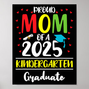 Funny Proud Mum Of A Cl Of 2025 Kindergarten Gradu Poster