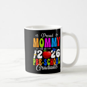 Funny proud mummy of a class of 2026 pre-schoolFun Coffee Mug