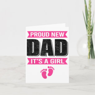 Funny Proud New Dad It's A Girl Gift For Men Cool  Card
