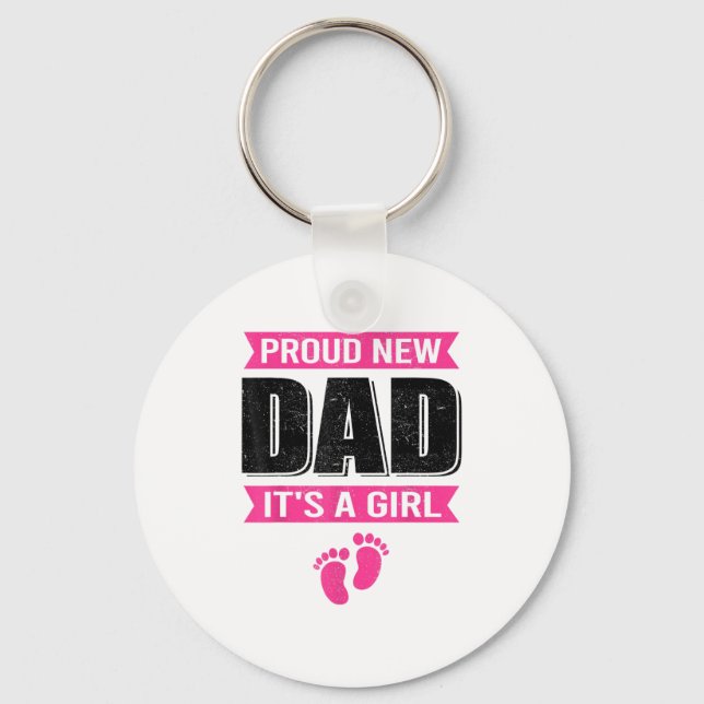 Funny Proud New Dad It's A Girl Gift For Men Cool  Key Ring (Front)
