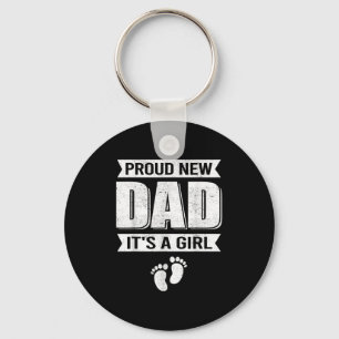Funny Proud New Dad It's A Girl Gift For Men Cool Key Ring