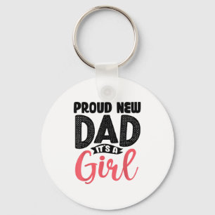 Funny Proud New Dad It's A Girl Gift For Men Cool Key Ring