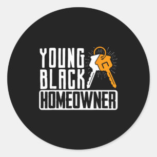 Funny Proud New House Young Black Homeowner Housew Classic Round Sticker