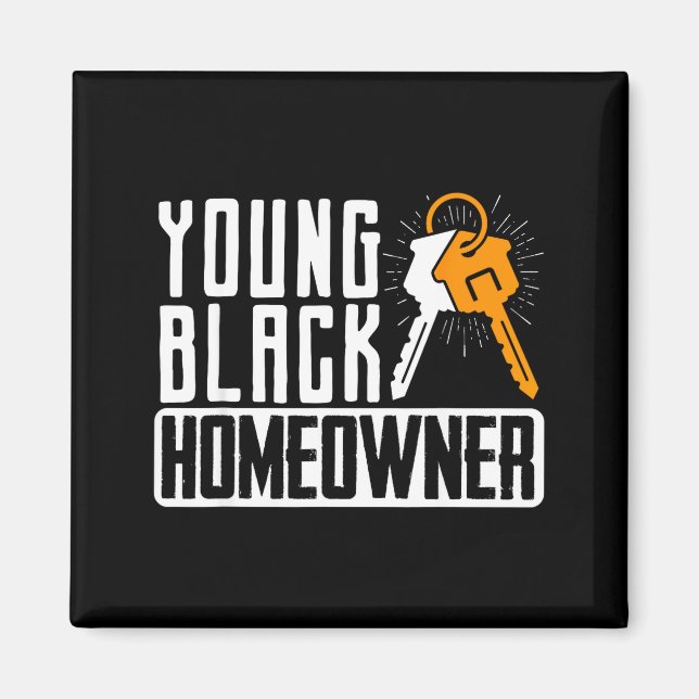 Funny Proud New House Young Black Homeowner Housew Magnet (Front)