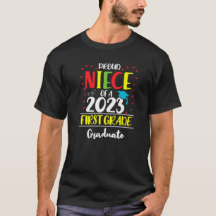 Funny Proud Niece Of A Class Of 2023 First Grade G T-Shirt