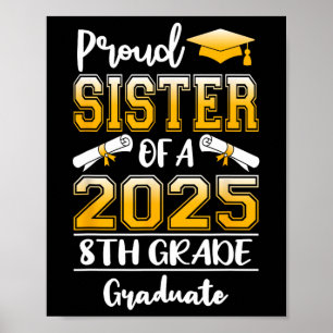 Funny Proud Sister Of A Cl Of 2025 8th Grade Gradu Poster