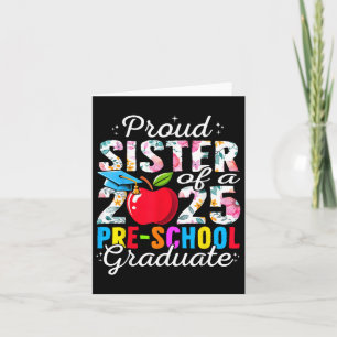 Funny Proud Sister Of A Cl Of 2025 Pre-school Grad Card