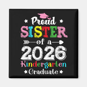 Funny proud sister of a class of 2026 kindergarten magnet