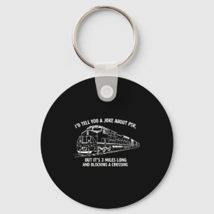 Funny psr railroad joke precision scheduled key ring
