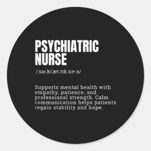Funny Psychiatric Nurse Definition Mental Health C Classic Round Sticker