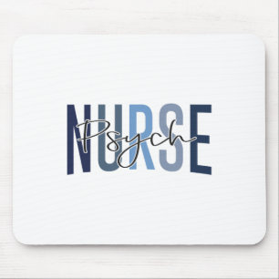 Funny Psychiatric Nurse Mental Health Nurse Psych Mouse Pad