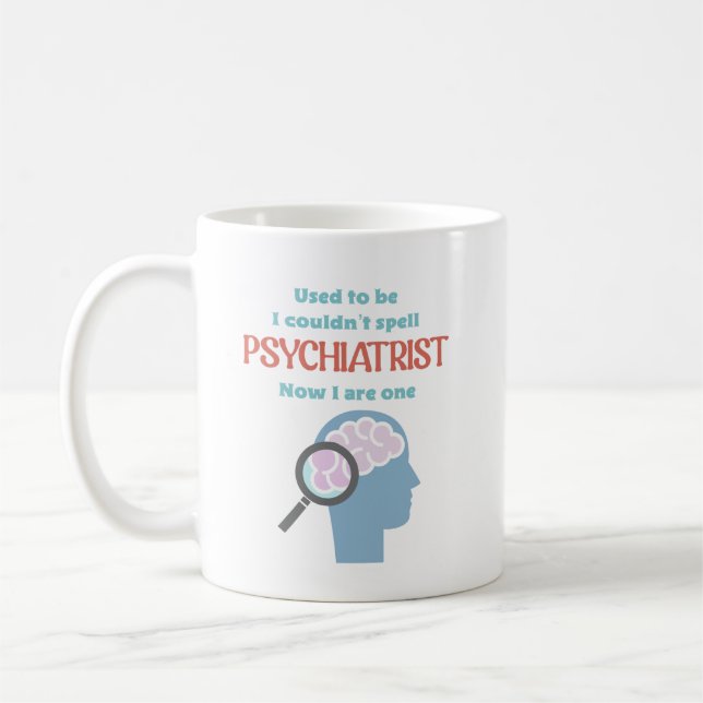 Funny Psychiatrist Coffee Mugo Mug (Left)