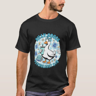 Funny Psychologist Silly Goose Mental Health Thera T-Shirt