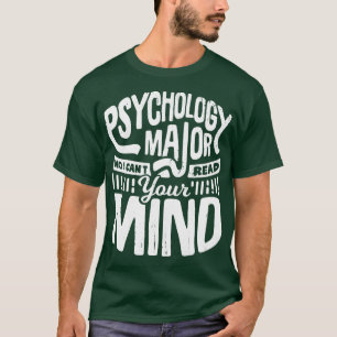 Funny Psychology Major Psychologist Gift T-Shirt