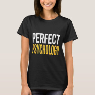 Funny psychology saying reversed sarcastic gag Fun T-Shirt