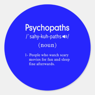 funny psychopaths definition blue classic round sticker