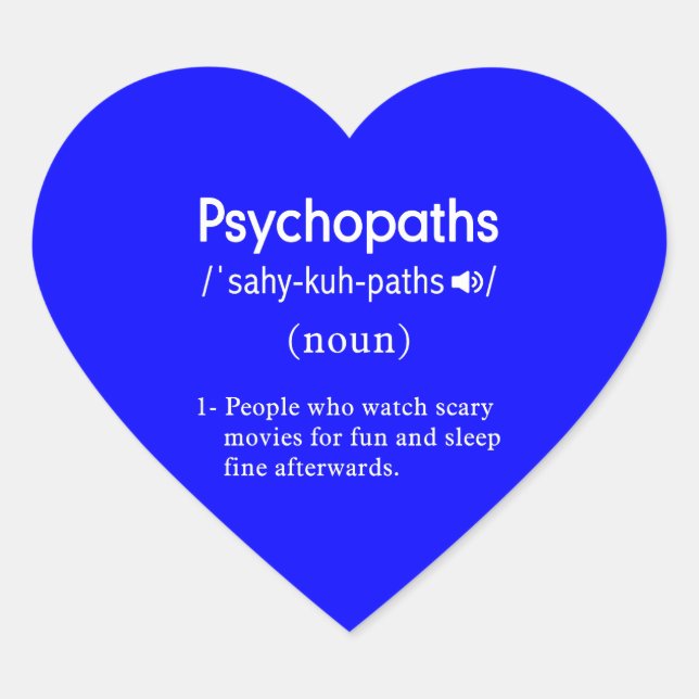funny psychopaths definition blue heart sticker (Front)
