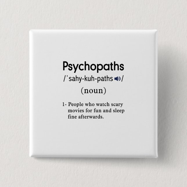 funny psychopaths definition square 15 cm square badge (Front)