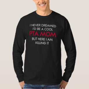 Funny PTA Mum Volunteer Quote for Her T-Shirt