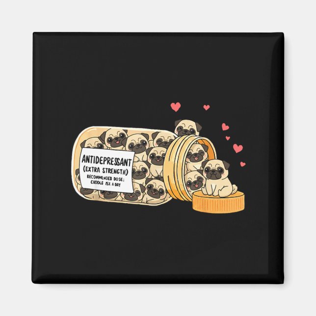 Funny Pug Anti Depressant Mom Dad Kids  Magnet (Front)