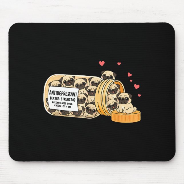 Funny Pug Anti Depressant Mom Dad Kids  Mouse Pad (Front)