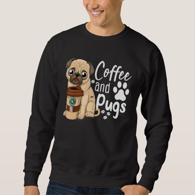 Funny Pug Coffee Quote Tee Coffee And Pugs Is All  (Front)
