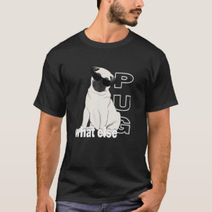 Funny Pug Design Pug-Motiv, for pug owner or other T-Shirt