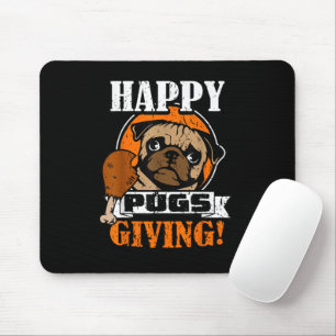 Funny Pug Dog Happy Pugsgiving Thanksgiving Mouse Pad