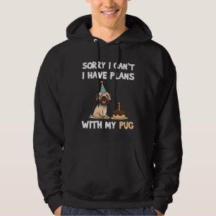 Funny Pug Dog quote for pug lovers and pug owners Hoodie