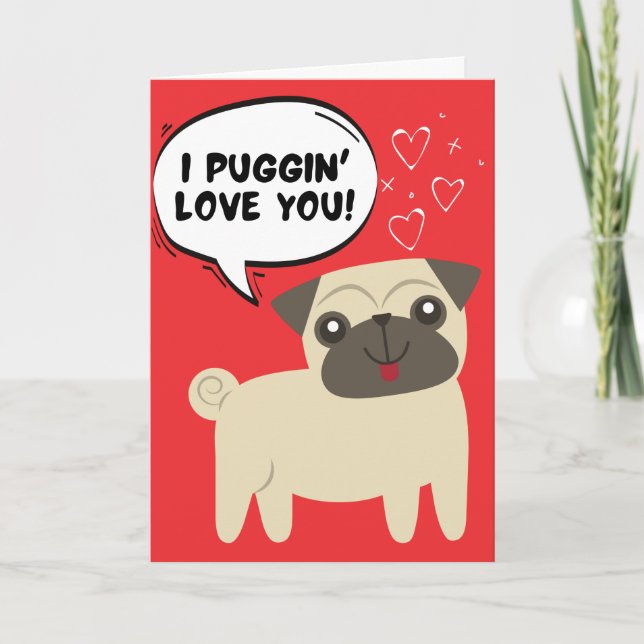 Funny Pug Dog Valentine Card (Front)