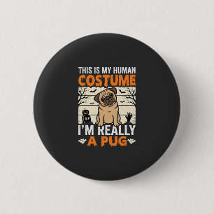 Funny Pug Halloween Human Costume Design 6 Cm Round Badge