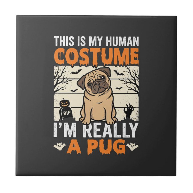 Funny Pug Halloween Human Costume Design Ceramic Tile (Front)