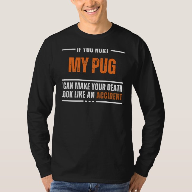 Funny Pug Lover Tee - Bold and Hilarious Design (Front)