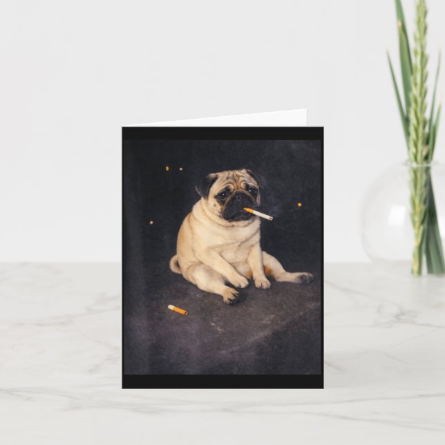 Funny pug smoking meme cigarette dog meme street card (Front)