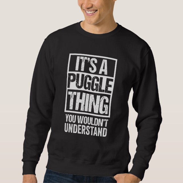 Funny Puggle Parent Quote Mixed Dog Breed Sweatshirt (Front)