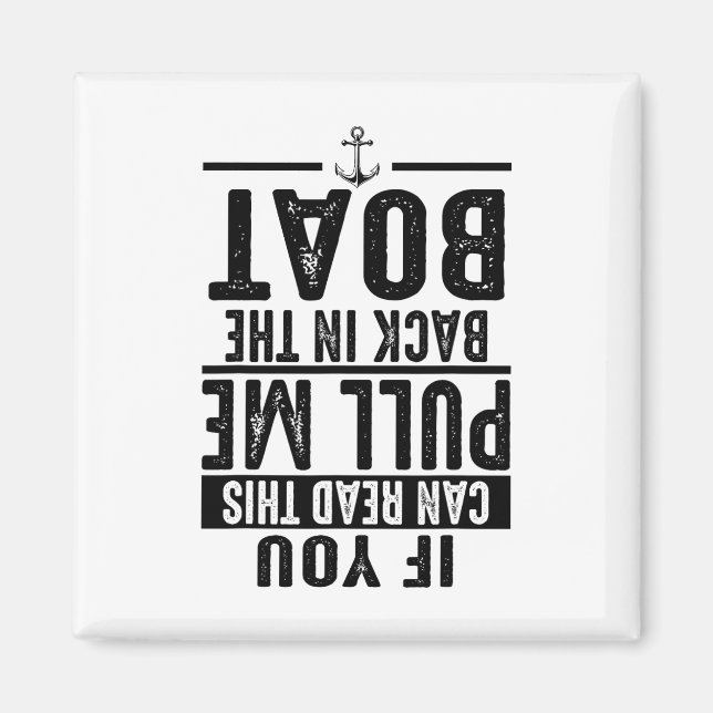 Funny Pull Me Back In The Boat Cool Lake Boating O Magnet (Front)