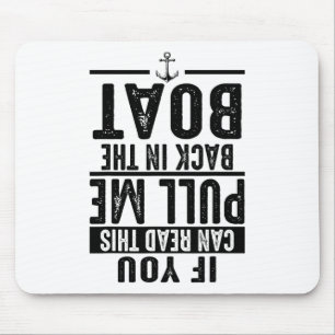 Funny Pull Me Back In The Boat Cool Lake Boating O Mouse Pad